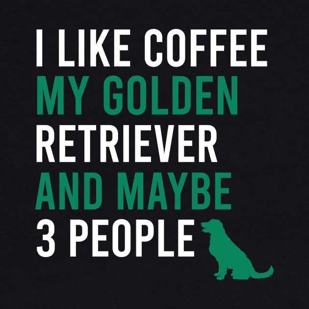 I like coffee my golden retriever and maybe 3 people by cypryanus